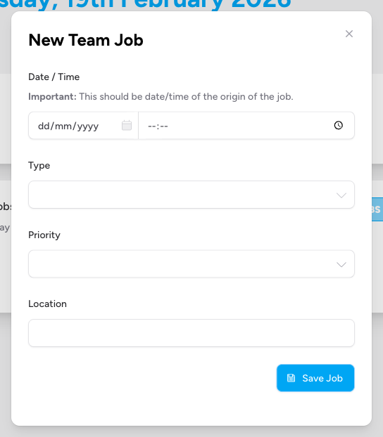 Screenshot: The New Team Job modal showing the Date/Time fields with a date picker and time input, the Type dropdown, Priority dropdown, and Location text field, with the Save Job button at the bottom right