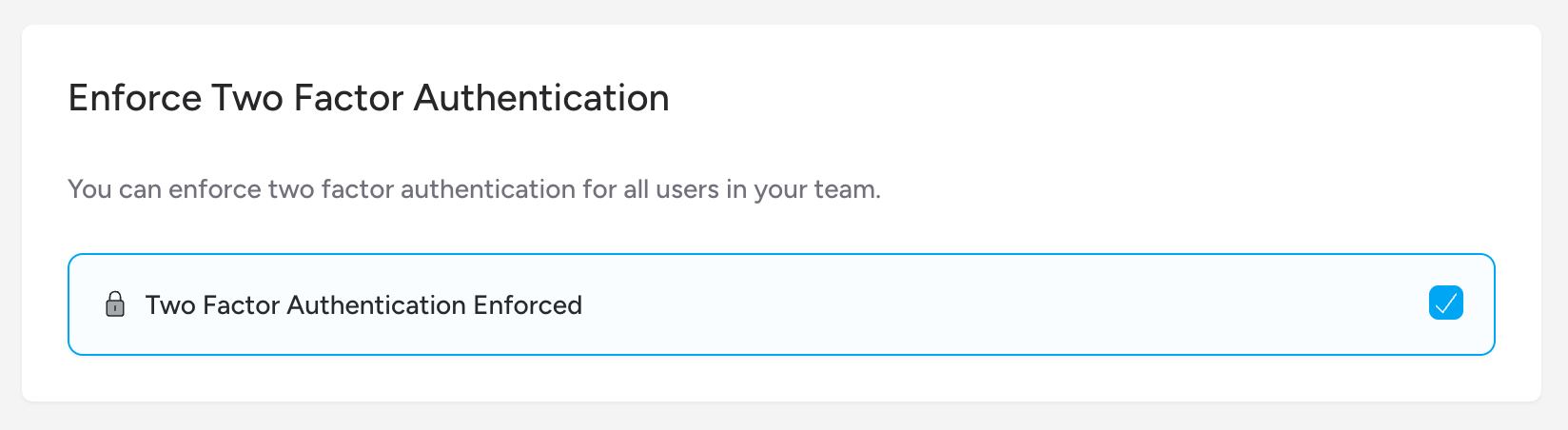 Screenshot: The Enforce Two Factor Authentication panel showing the checkbox in an enabled and locked state, with a message explaining that 2FA is enforced because PID storage is active