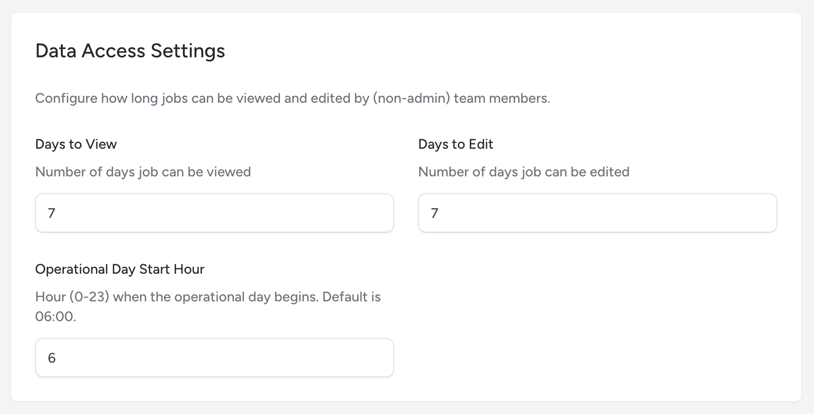 Screenshot: The Data Access Settings panel showing three labelled number inputs - "Days to View", "Days to Edit", and "Operational Day Start Hour" - arranged in a grid