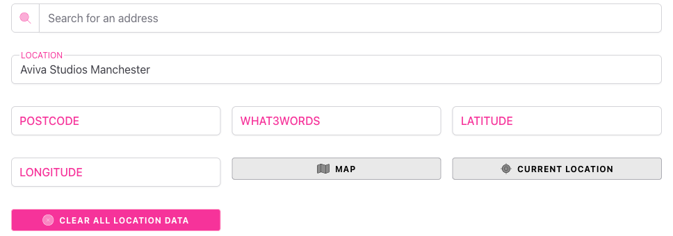 Screenshot: The location block showing the address search field, Location text field, Postcode, What3Words, Latitude, Longitude fields, and the Map, Current Location, and Clear buttons