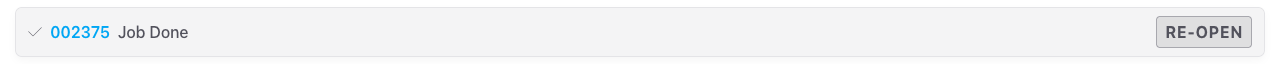 Screenshot: The done job banner showing the Re-open button on the left and the job's human ID